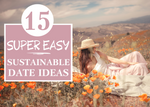15 Super Easy, Sustainable Date Ideas