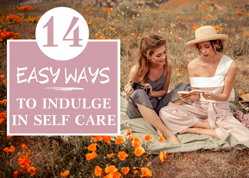 14 Ways to Indulge in Self Care and Live a Happier Life