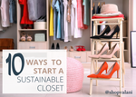 10 Ways to Start a Sustainable Closet