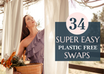 34 Super Easy Plastic Free Swaps
